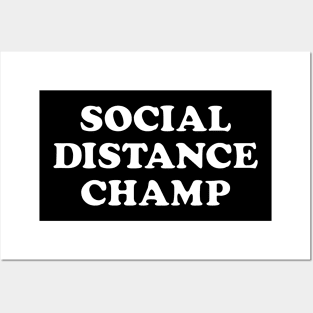 Social Distance Champion Posters and Art